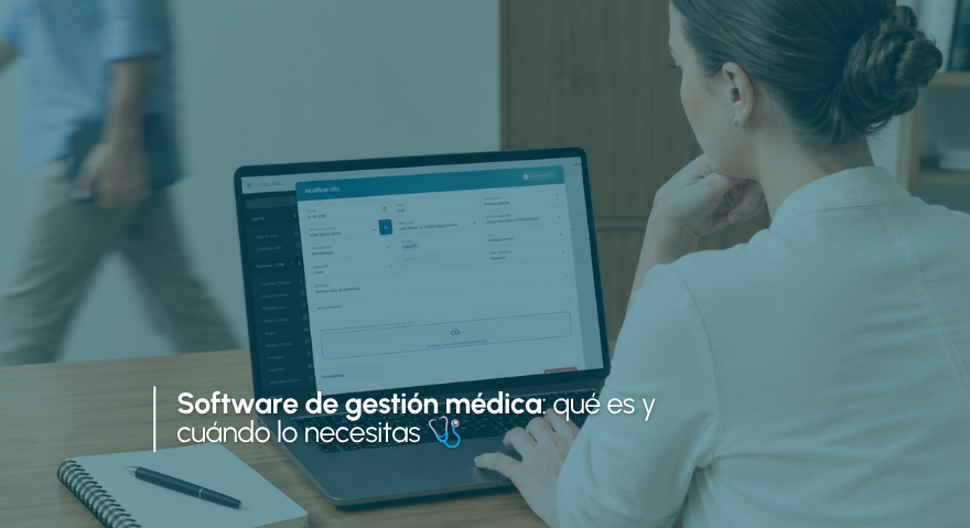 Software de gestión médica: qué es y cuándo lo necesitas
